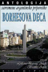 Borhesova deca - antologija savremene argentinske pripovetke